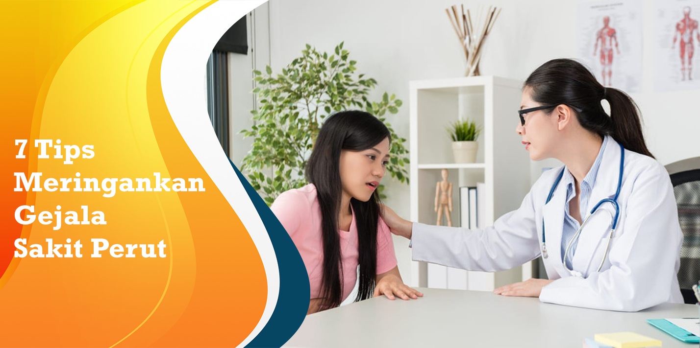 7 Tips Meringankan Gejala Sakit Perut